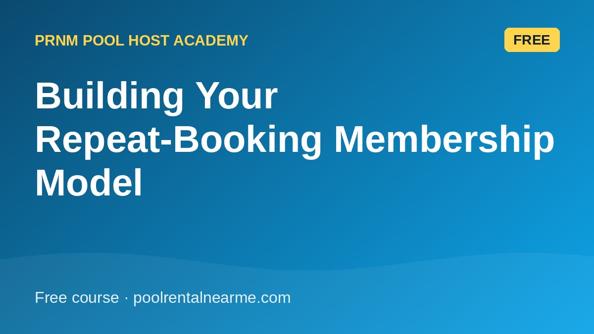 Building Your Repeat-Booking Membership Model