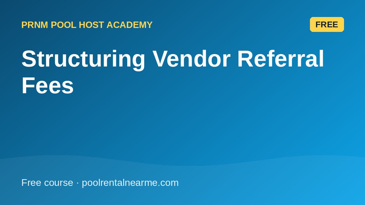 Structuring Vendor Referral Fees